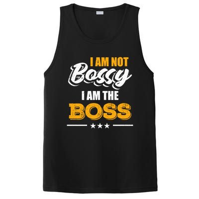 Funny Great Boss I Am Not Bossy I Am The Boss Work Humor Cool Gift PosiCharge Competitor Tank