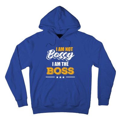 Funny Great Boss I Am Not Bossy I Am The Boss Work Humor Cool Gift Hoodie