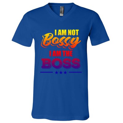 Funny Great Boss I Am Not Bossy I Am The Boss Work Humor Gift V-Neck T-Shirt