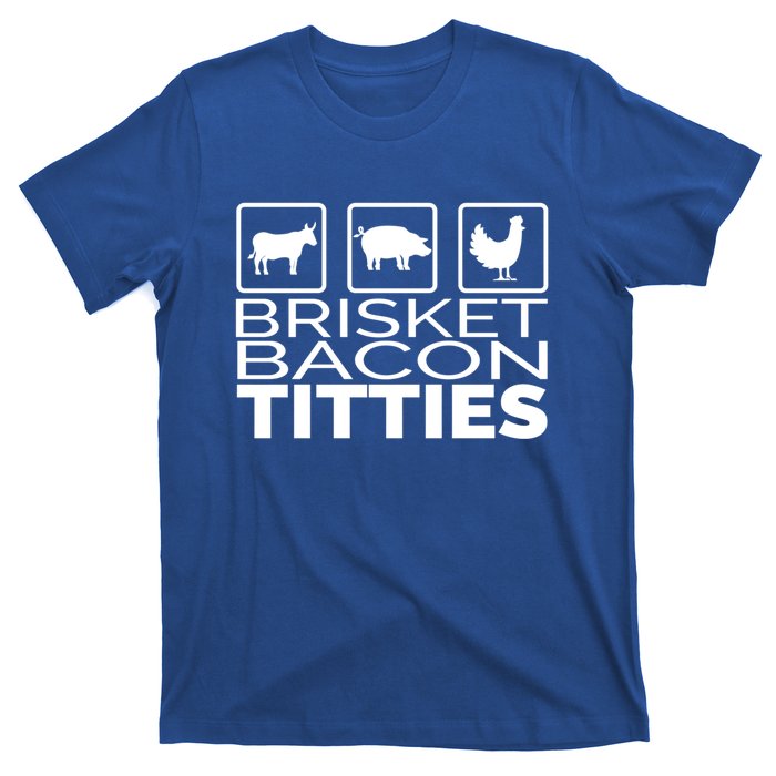 Funny Grill Brisket Bacon Titties Barbecue Dad Fathers Day Cool Gift T-Shirt