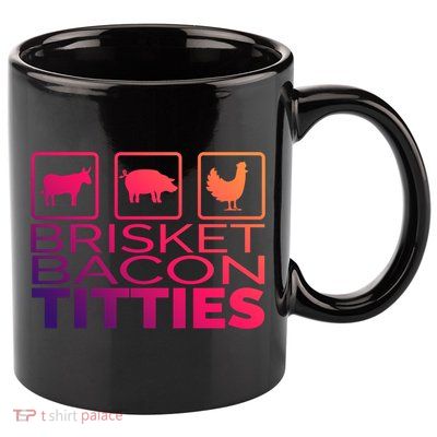 Funny Grill Brisket Bacon Titties Barbecue Dad Fathers Day Gift 11oz C Handle Ceramic Mug