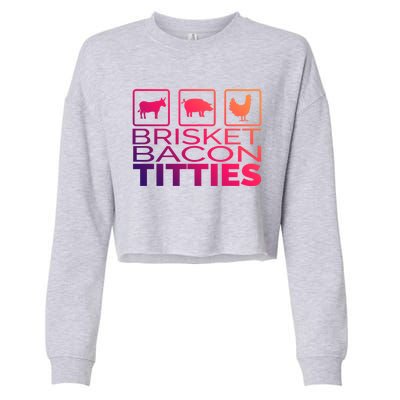 Funny Grill Brisket Bacon Titties Barbecue Dad Fathers Day Gift Cropped Pullover Crew