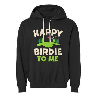 Funny Golf Birthday Happy Birdie Golfer Garment-Dyed Fleece Hoodie
