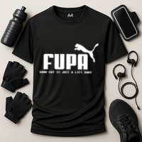 Fupa Good Cat Is Just A Lift Away Funny Running Gift Cooling Performance Crew T-Shirt