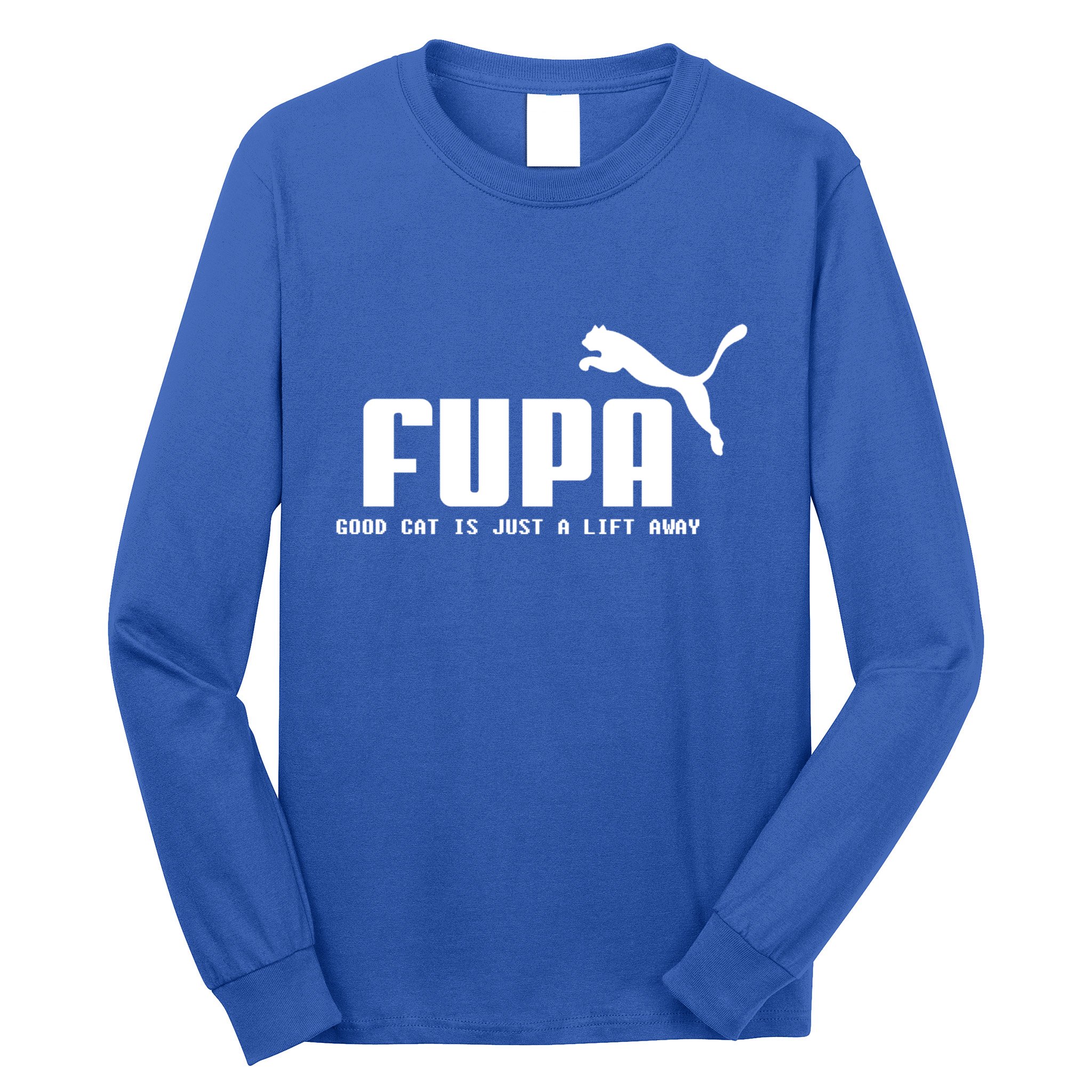 Fupa Good Cat Is Just A Lift Away Funny Running Gift Long Sleeve Shirt
