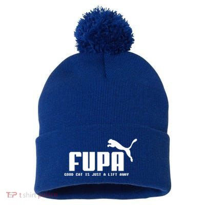 Fupa Good Cat Is Just A Lift Away Funny Running Gift Pom Pom 12in Knit Beanie