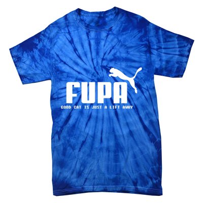 Fupa Good Cat Is Just A Lift Away Funny Running Gift Tie-Dye T-Shirt