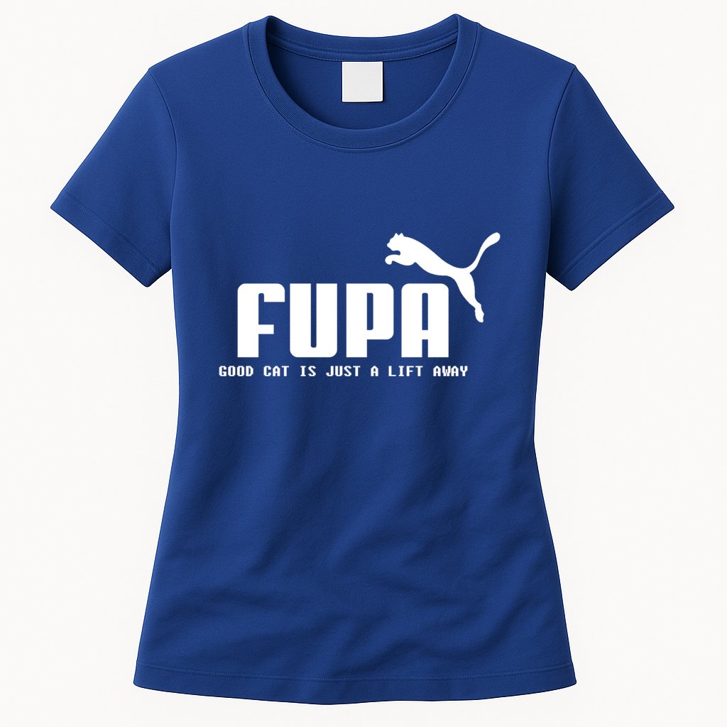 Fupa Good Cat Is Just A Lift Away Funny Running Gift Womens T-Shirt