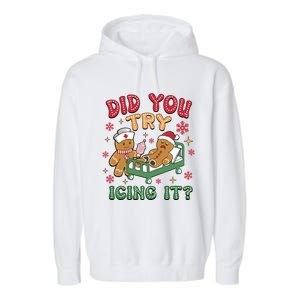 Funny Gingerbread Christmas – Did You Try Icing It? Gift Garment-Dyed Fleece Hoodie