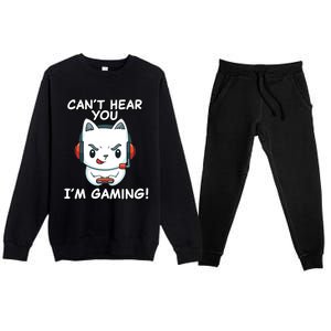 Funny Gamer Cat With Headphones CanT Hear You IM Gaming Gift Premium Crewneck Sweatsuit Set