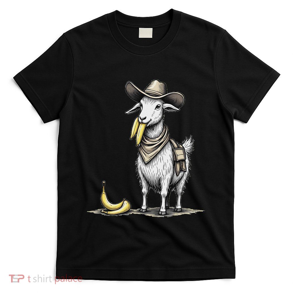 Funny Goat Cowboy Banana Western Goats Lovers T-Shirt