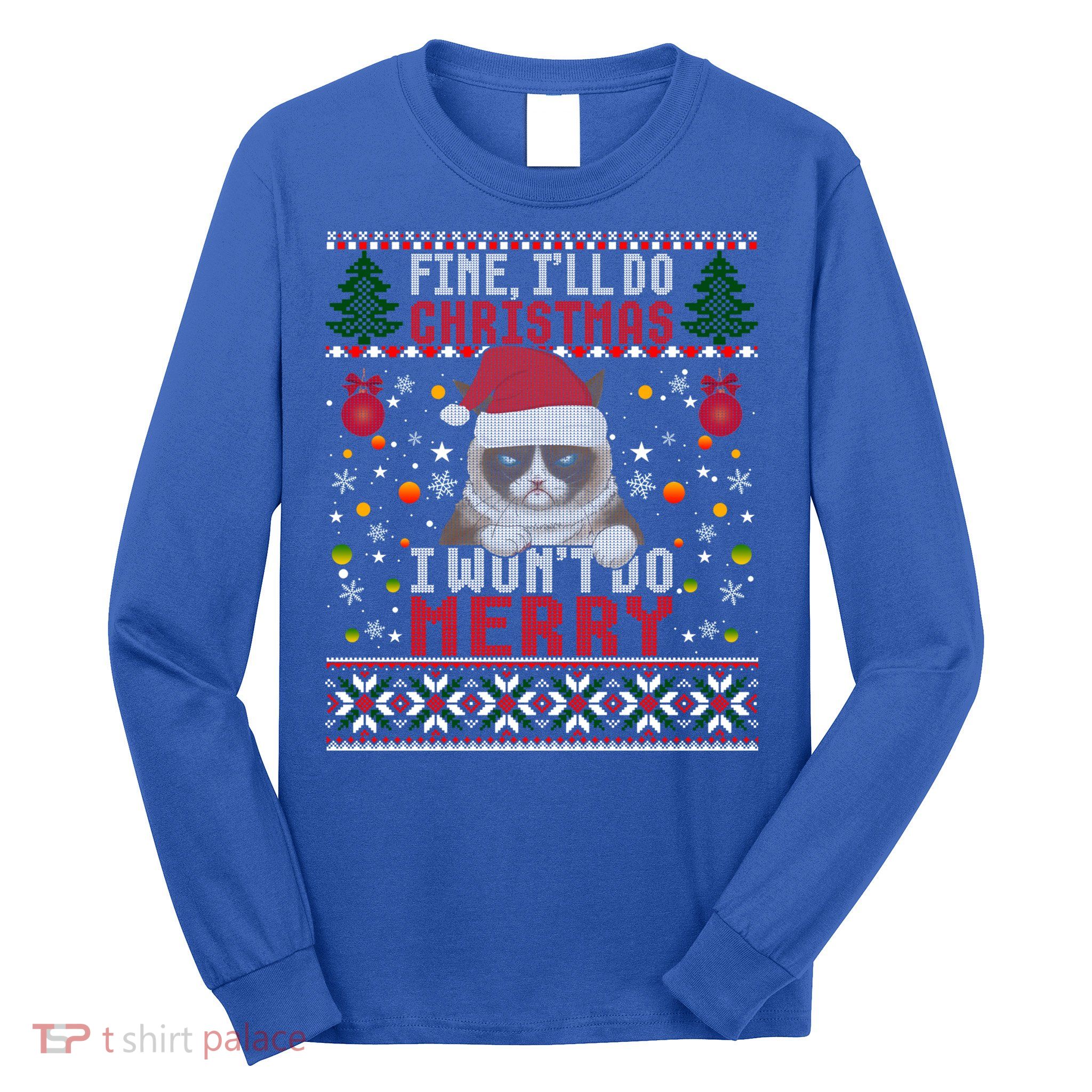 Funny Grumpy Christmas Cat Pun Joke Ugly Xmas Sweater Funny Gift Long Sleeve Shirt