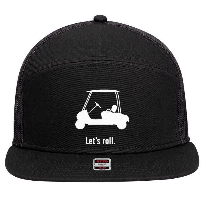 Funny Golf Cart LetS Roll 7 Panel Mesh Trucker Snapback Hat
