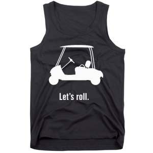 Funny Golf Cart LetS Roll Tank Top