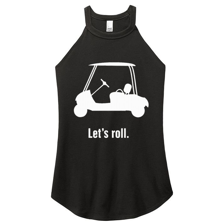 Funny Golf Cart LetS Roll Women's Perfect Tri Rocker Tank
