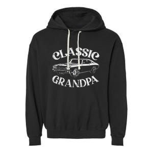 Funny Grandpa Classic Car Graphic Family Grandpa Fathers Day Garment-Dyed Fleece Hoodie