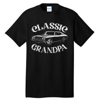 Funny Grandpa Classic Car Graphic Family Grandpa Fathers Day Tall T-Shirt