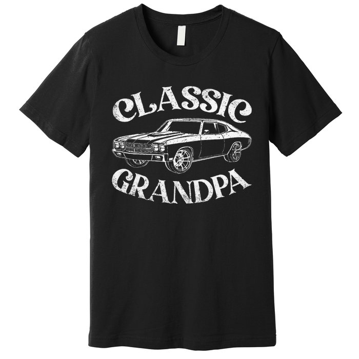 Funny Grandpa Classic Car Graphic Family Grandpa Fathers Day Premium T-Shirt