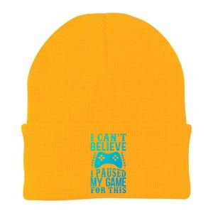 Funny Gamer CanT Believe I Paused My Game For This Gaming Funny Gift Knit Cap Winter Beanie