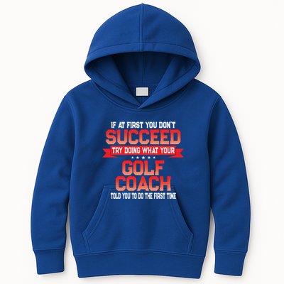 Fun Golf Coach Gift Funny Golfing Coaches Quote Great Gift Kids Hoodie
