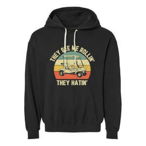 Funny Golf Cart See Me Rollin They Hatin Humor Garment-Dyed Fleece Hoodie