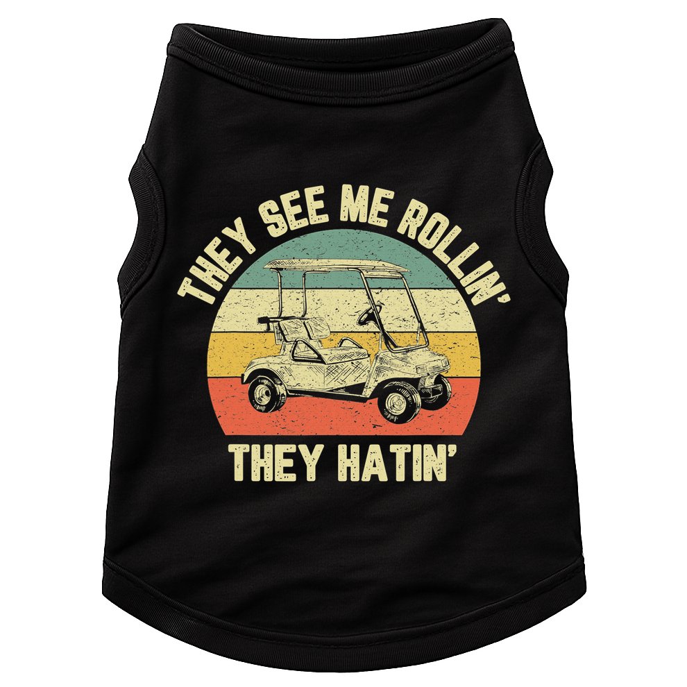 Funny Golf Cart See Me Rollin They Hatin Humor Doggie Tank