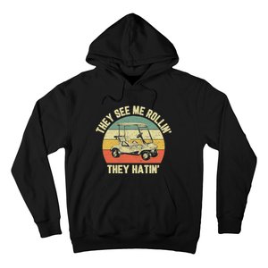 Funny Golf Cart See Me Rollin They Hatin Humor Hoodie