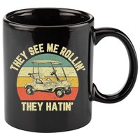 Funny Golf Cart See Me Rollin They Hatin Humor 11oz C Handle Ceramic Mug