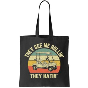 Funny Golf Cart See Me Rollin They Hatin Humor Tote Bag