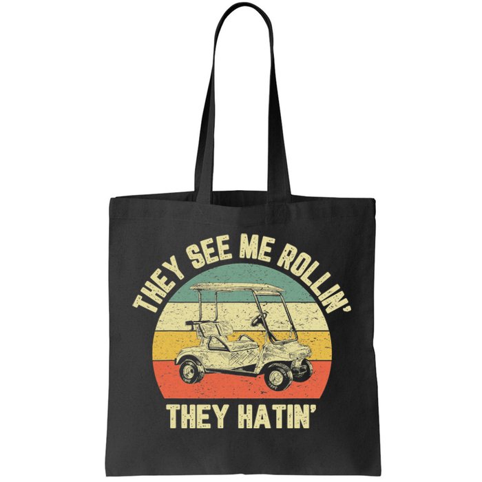 Funny Golf Cart See Me Rollin They Hatin Humor Tote Bag