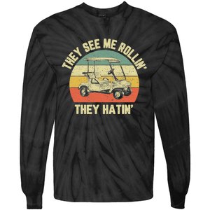 Funny Golf Cart See Me Rollin They Hatin Humor Tie-Dye Long Sleeve Shirt