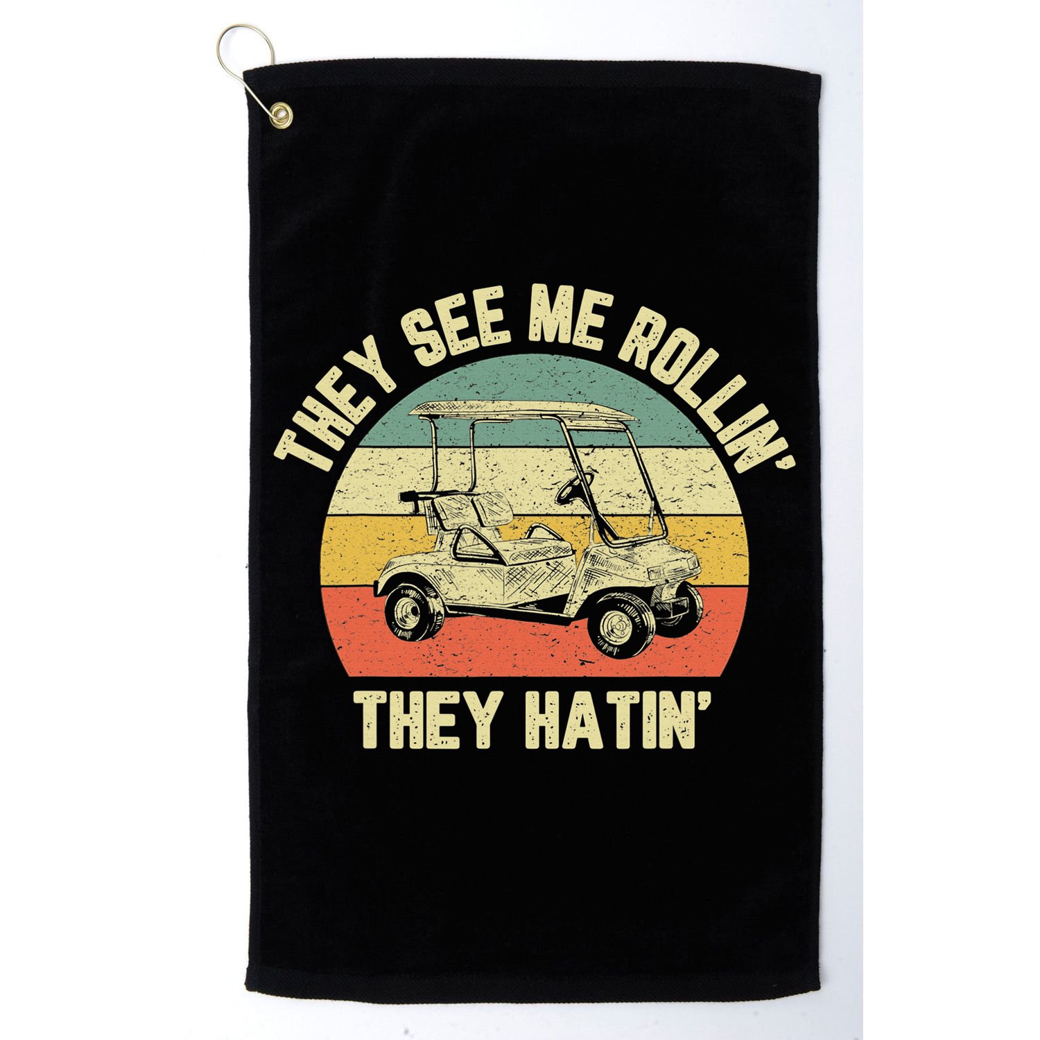 Funny Golf Cart See Me Rollin They Hatin Humor Golf Towel