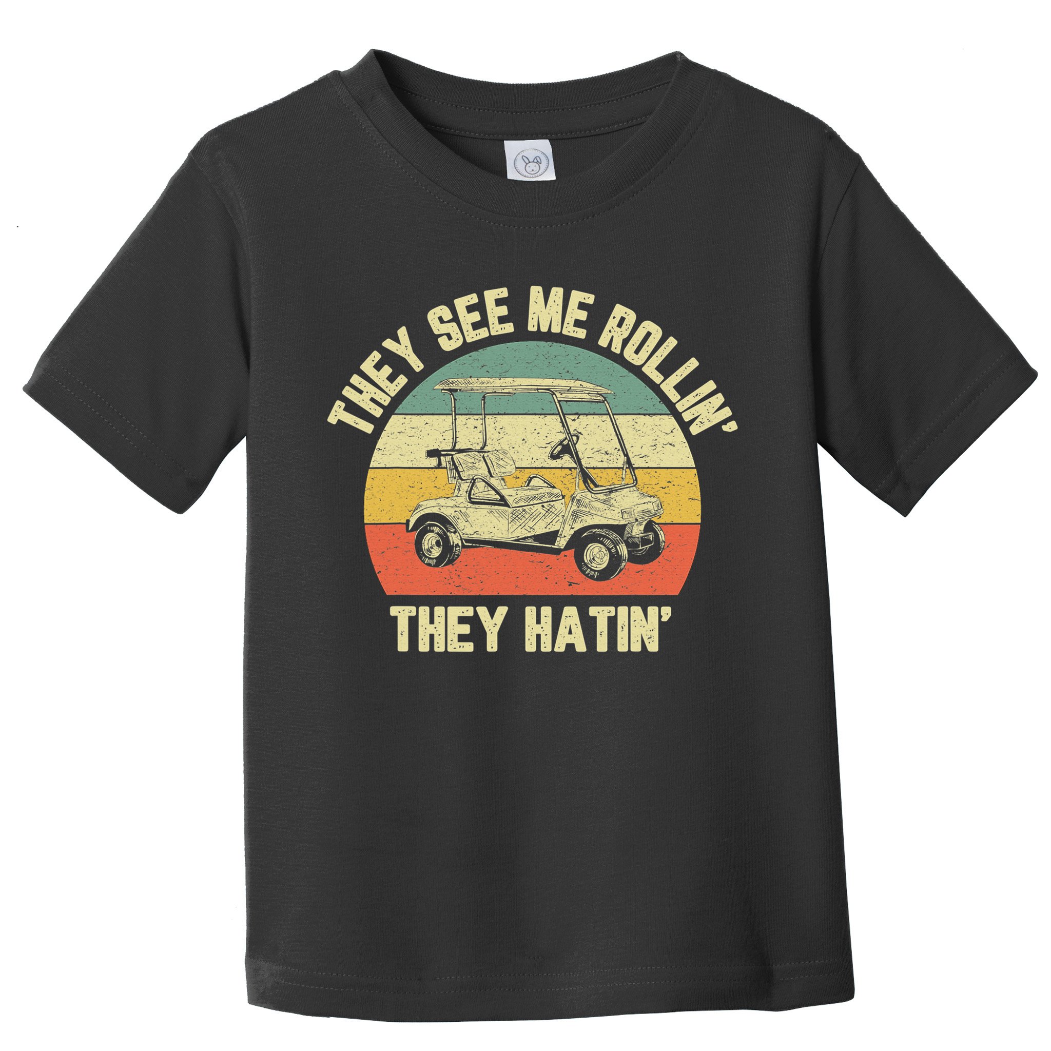 Funny Golf Cart See Me Rollin They Hatin Humor Toddler T-Shirt