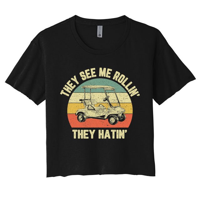 Funny Golf Cart See Me Rollin They Hatin Humor Crop Top