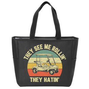 Funny Golf Cart See Me Rollin They Hatin Humor Zip Tote Bag