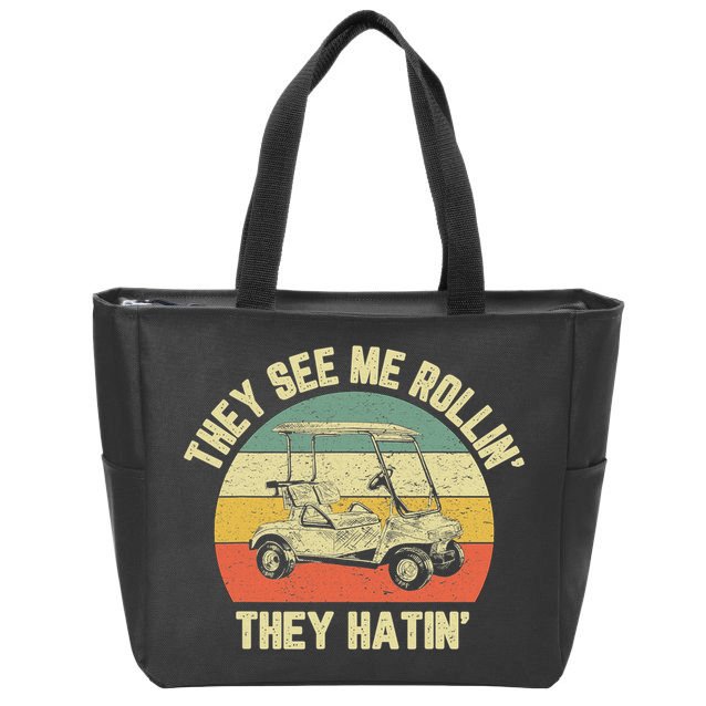 Funny Golf Cart See Me Rollin They Hatin Humor Zip Tote Bag