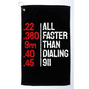 Funny Gun Caliber All Faster Than Dialing 911 Guns Platinum Collection Golf Towel