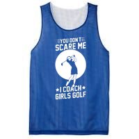 Funny Golf Coaches You Dont Scare Me I Coach Golf Gift Mesh Reversible Basketball Jersey Tank