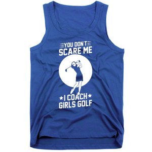 Funny Golf Coaches You Dont Scare Me I Coach Golf Gift Tank Top