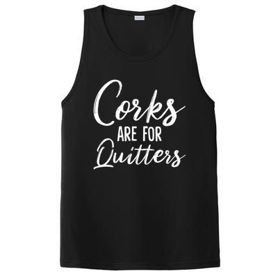 Funny Gift Corks Are For Quitters Funny Wine Ing Sarcasm Gift PosiCharge Competitor Tank