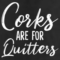 Funny Gift Corks Are For Quitters Funny Wine Ing Sarcasm Gift Hat