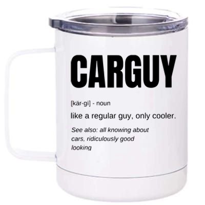 Funny Gift Car Guy Definition 12 oz Stainless Steel Tumbler Cup