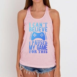 Funny Gamer CanT Believe I Paused My Game For This Gaming Funny Gift Women's Knotted Racerback Tank