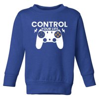 Funny Gaming Control Your Life Gamer Video Games Gift Toddler Sweatshirt