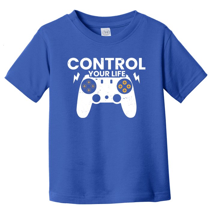 Funny Gaming Control Your Life Gamer Video Games Gift Toddler T-Shirt