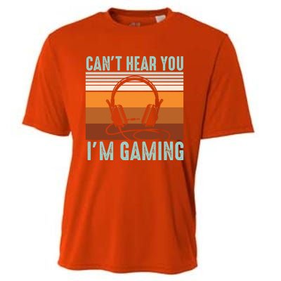 Funny Gamers Cant Hear You Im Gaming Retro Design Gift Cooling Performance Crew T-Shirt