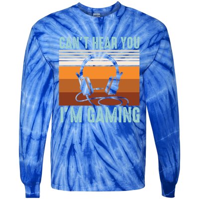 Funny Gamers Cant Hear You Im Gaming Retro Design Gift Tie-Dye Long Sleeve Shirt