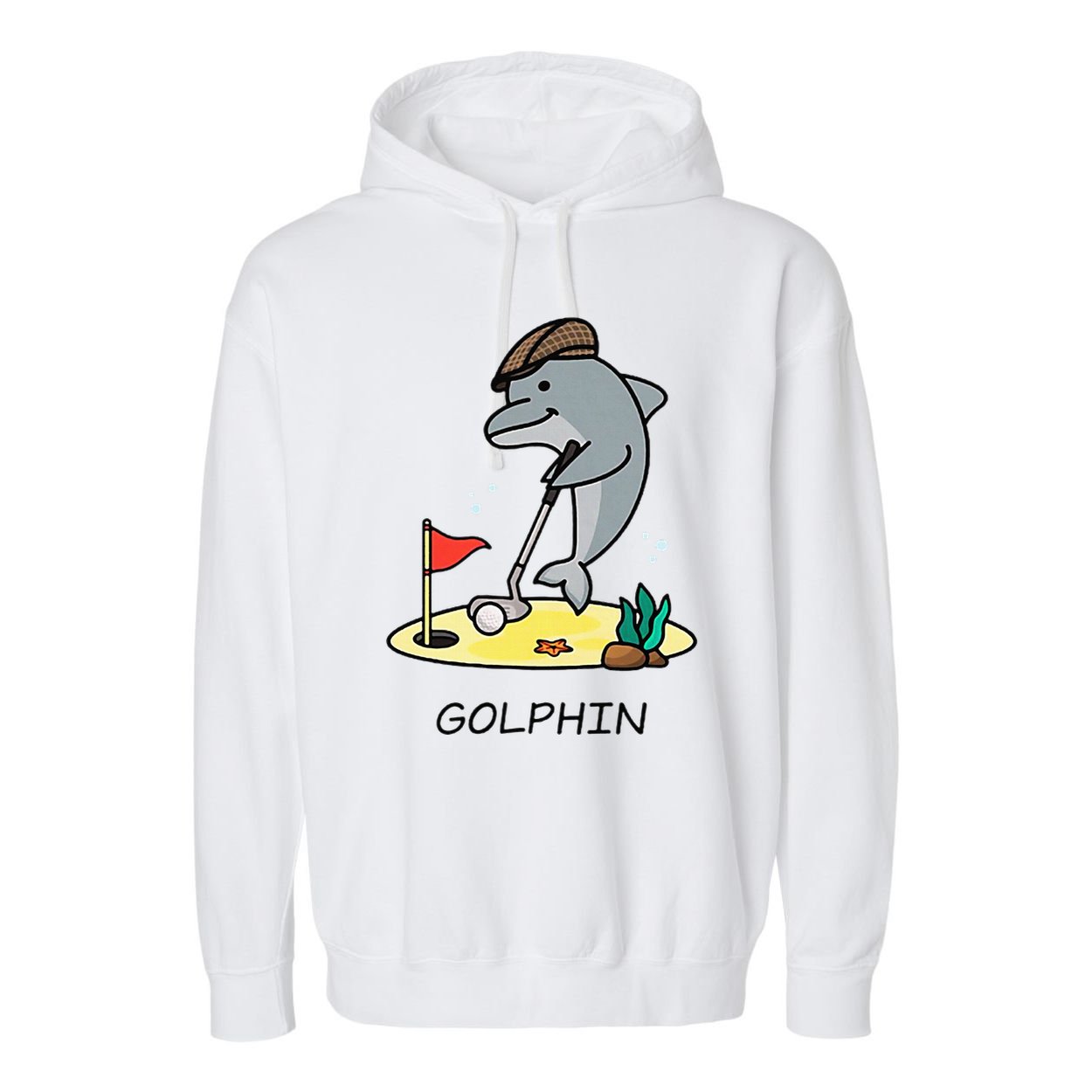 Funny GolphinS Cool Dolphin Quote Golf Garment-Dyed Fleece Hoodie