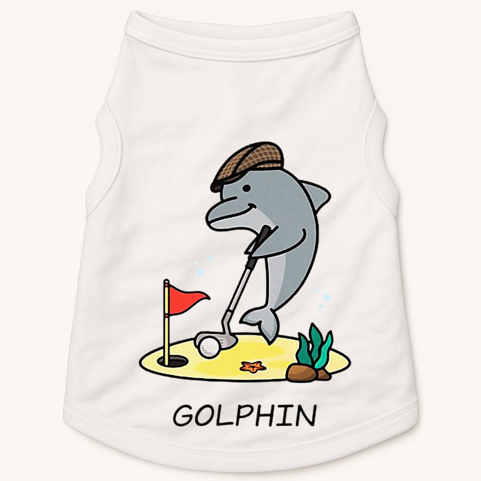 Funny GolphinS Cool Dolphin Quote Golf Doggie Tank