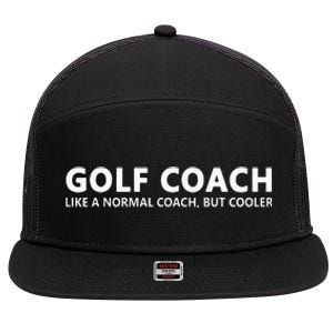 Funny Golf Coach Definition Golf Coach 7 Panel Mesh Trucker Snapback Hat